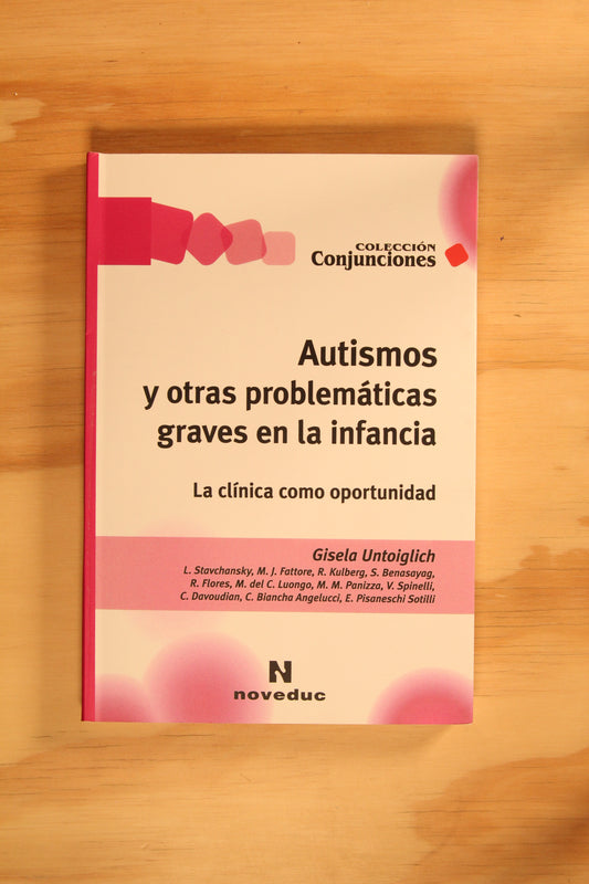 AUTISMOS Y OTRAS PROBLEMÁTICAS GRAVES EN LA INFANCIA.