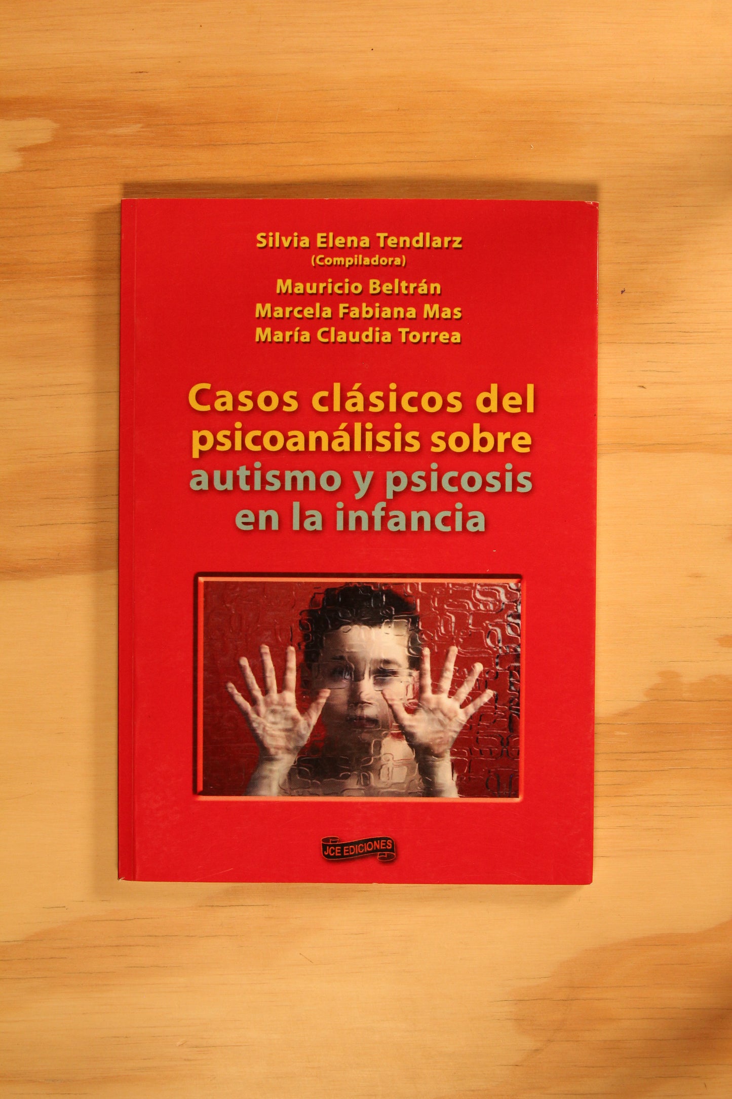 CASOS CLÁSICOS DEL PSICOANÁLISIS SOBRE EL AUTISMO Y PSICOSIS EN LA INFANCIA