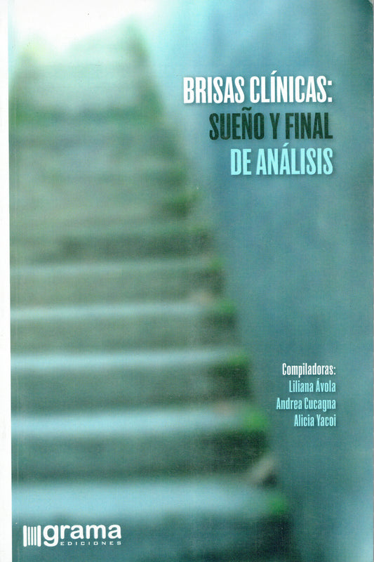BRISAS CLÍNICAS: SUEÑOS Y FINAL DE ANÁLISIS.