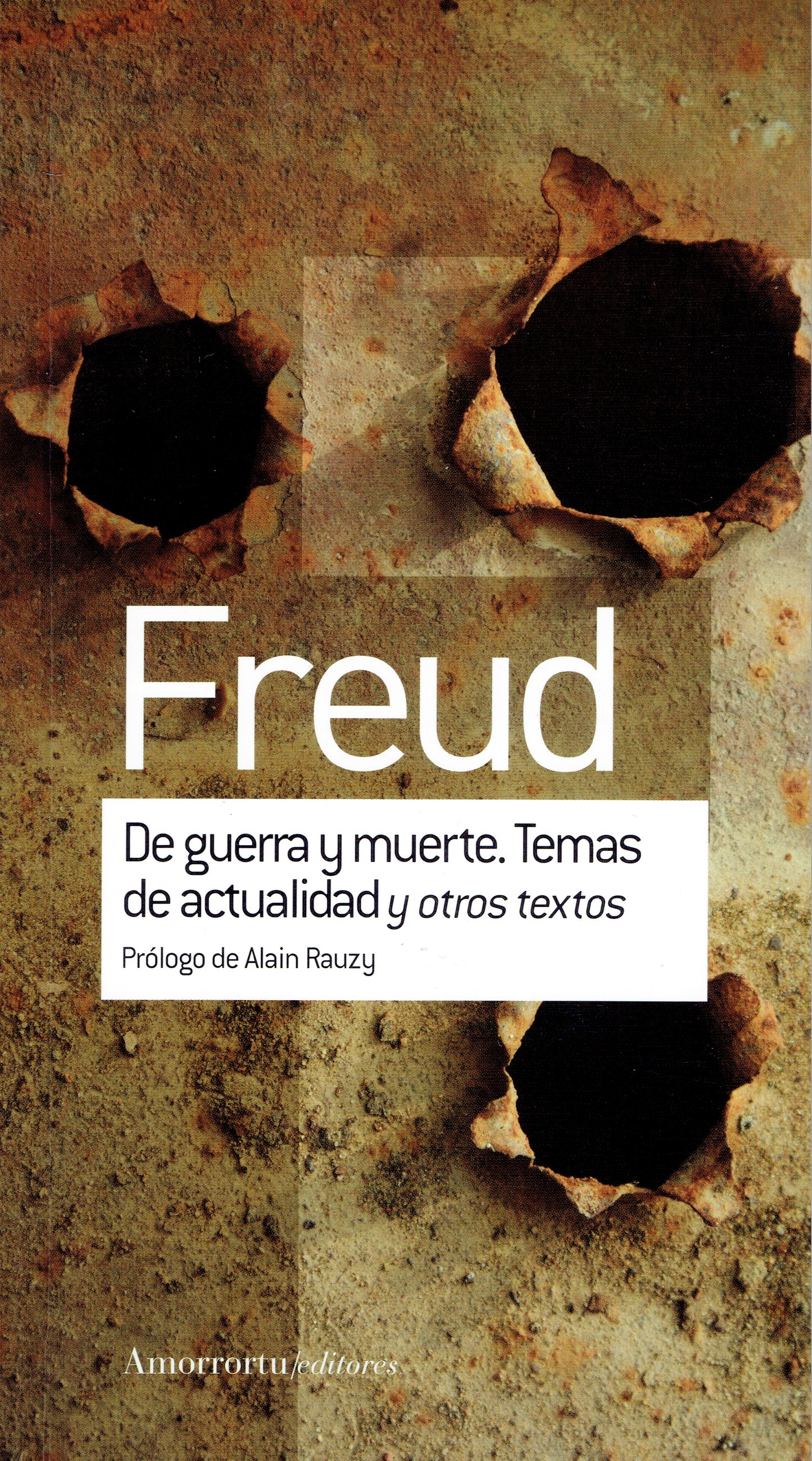 DE GUERRA Y MUERTE. TEMAS DE ACTUALIDAD Y OTROS TEXTOS.