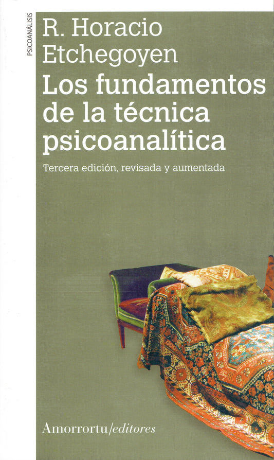 LOS FUNDAMENTOS DE LA TÉCNICA PSICOANALÍTICA.