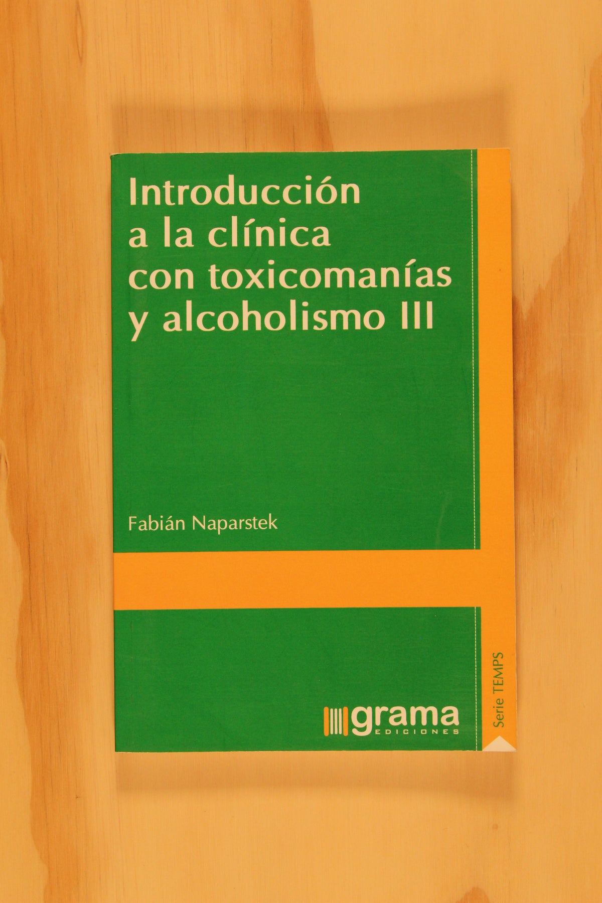 INTRODUCCIÓN A LA CLÍNICA CON TOXICOMANÍAS Y ALCOHOLISMO III