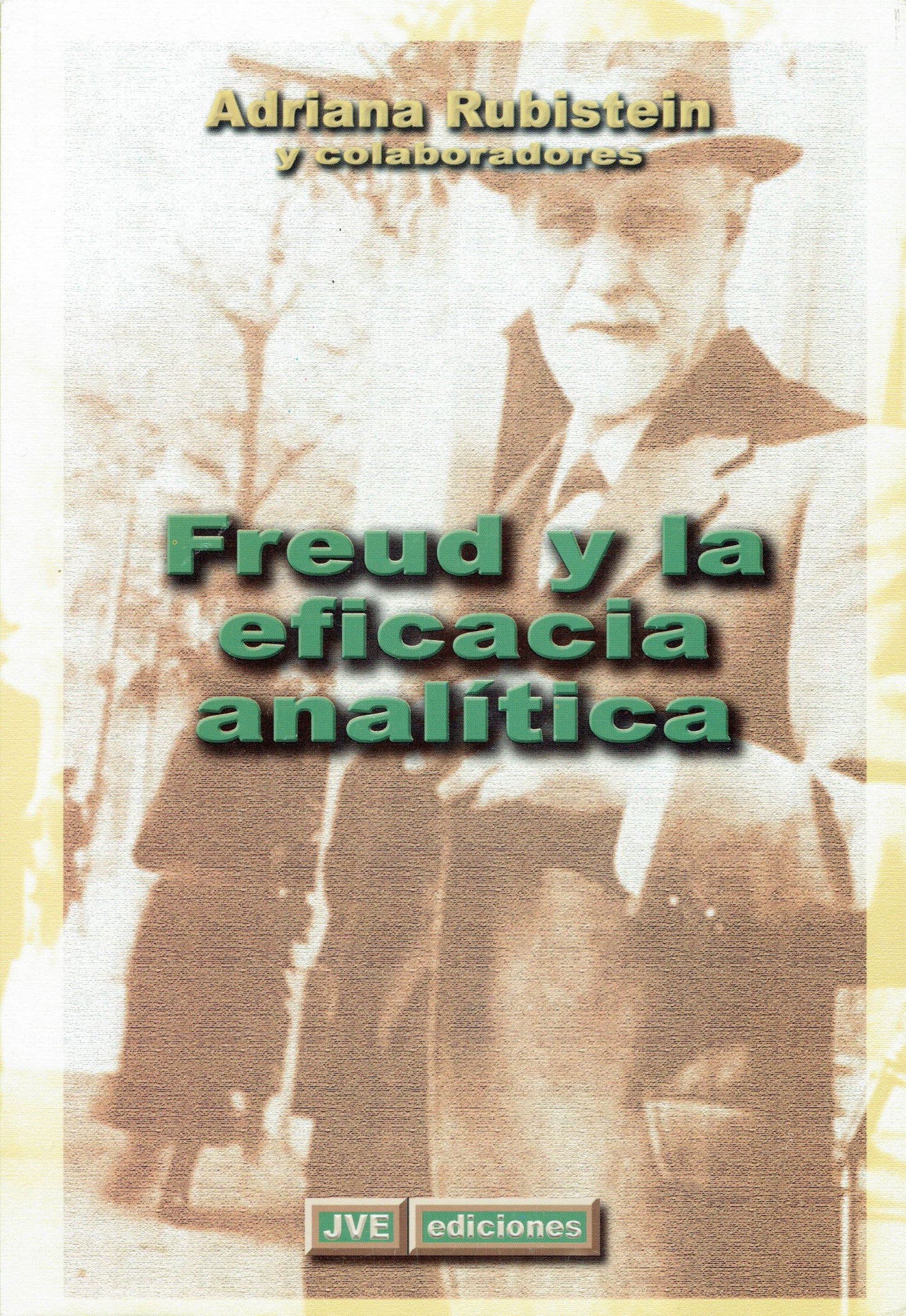 FREUD Y LA EFICACIA ANALÍTICA.