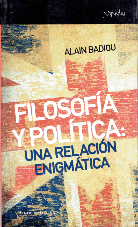 FILOSOFÍA Y POLÍTICA UNA RELACIÓN ENIGMÁTICA
