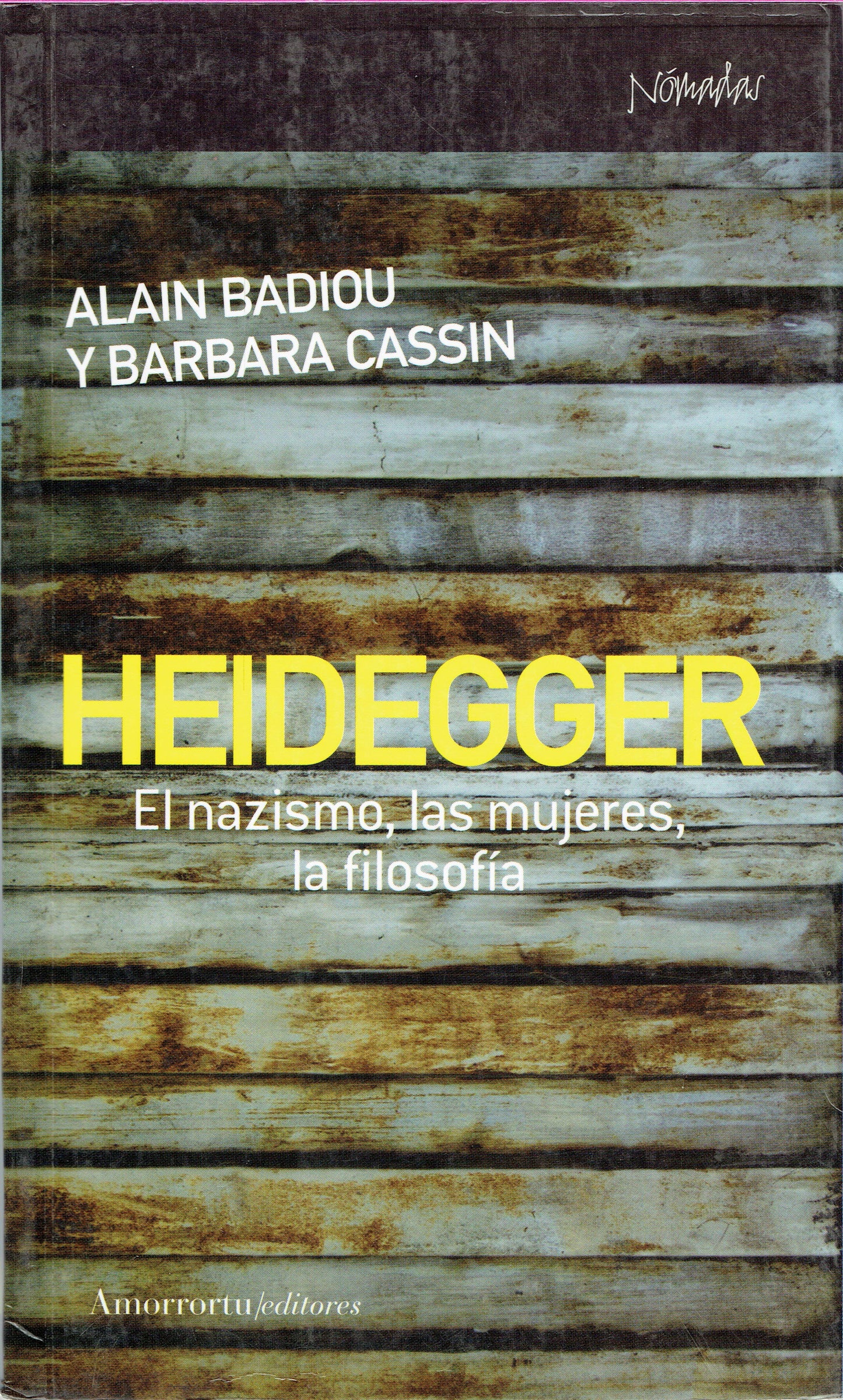 HEIDEGGER "EL NAZISMO, LAS MUJERES, LA FILOSOFÍA"