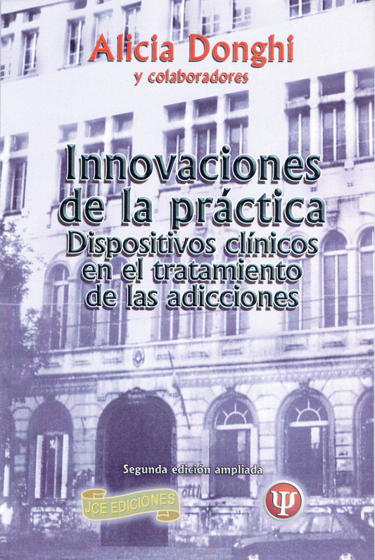 INNOVACIONES DE LA PRÁCTICA. DISPOSITIVOS CLÍNICOS EN EL TRATAMIENTO DE LAS ADICCIONES.
