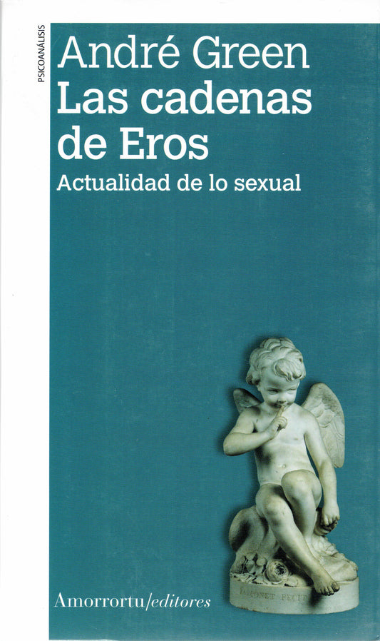 LAS CADENAS DE EROS "LA ACTUALIDAD DE LO SEXUAL"