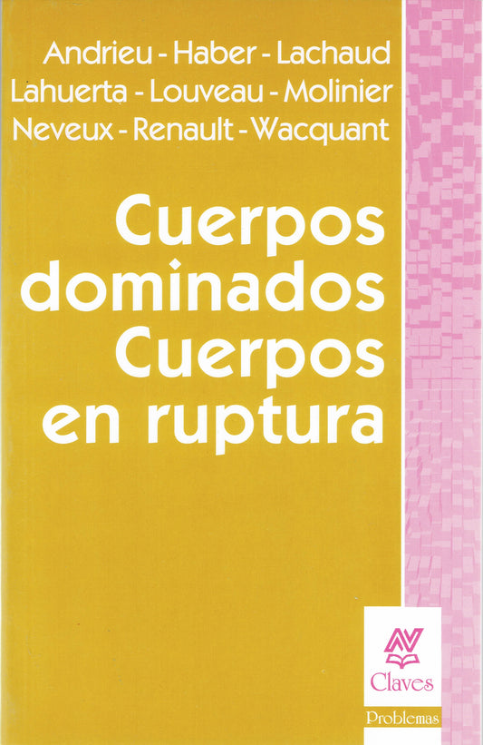 CUERPOS DOMINADOS. CUERPOS EN RUPTURA.