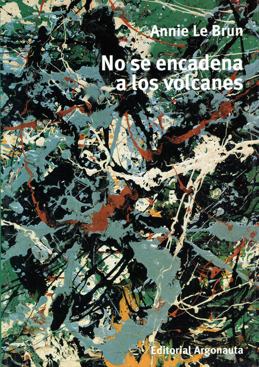 NO SE ENCADENA A LOS VOLCANES.