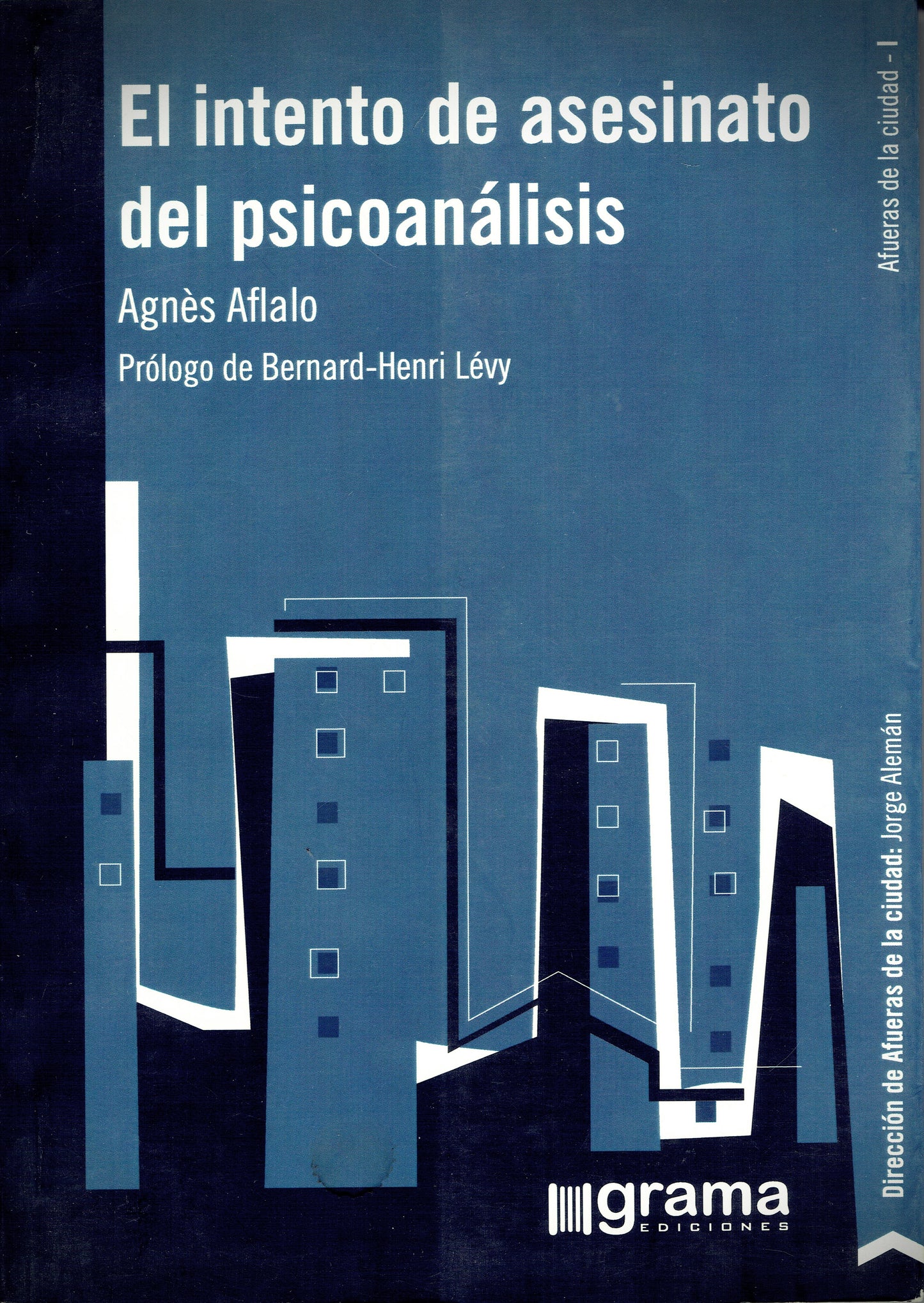 EL INTENTO DE ASESINATO DEL PSICOANÁLISIS.