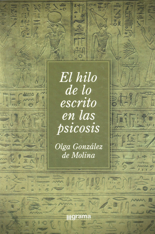 EL HILO ESCRITO EN LAS PSICOSIS.