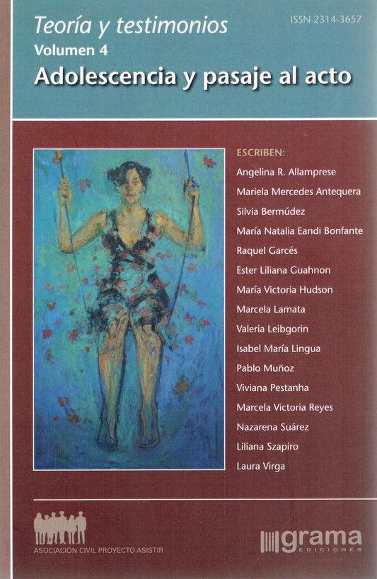 TEORÍA Y TESTIMONIOS IV. ADOLESCENCIA Y PASAJE AL ACTO.