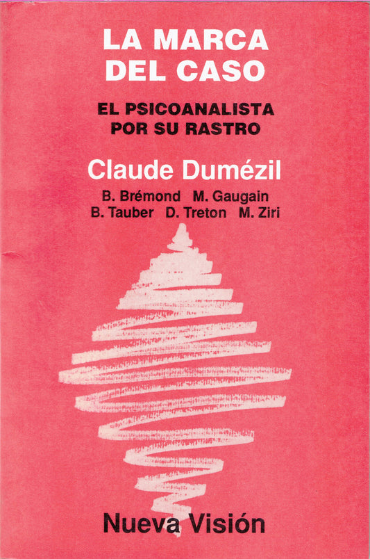 LA MARCA DEL CASO OEL PSICOANALISTA POR SU RASTRO.