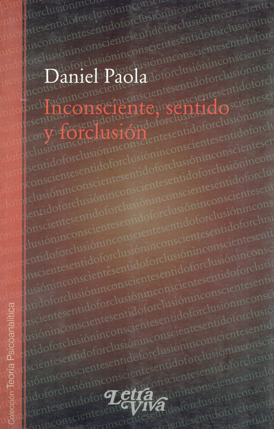 INCONSCIENTE, SENTIDO Y FORCLUSIÓN.