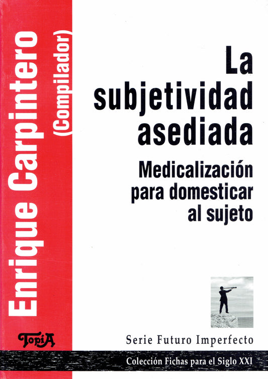 LA SUBJETIVIDAD ASEDIADA.