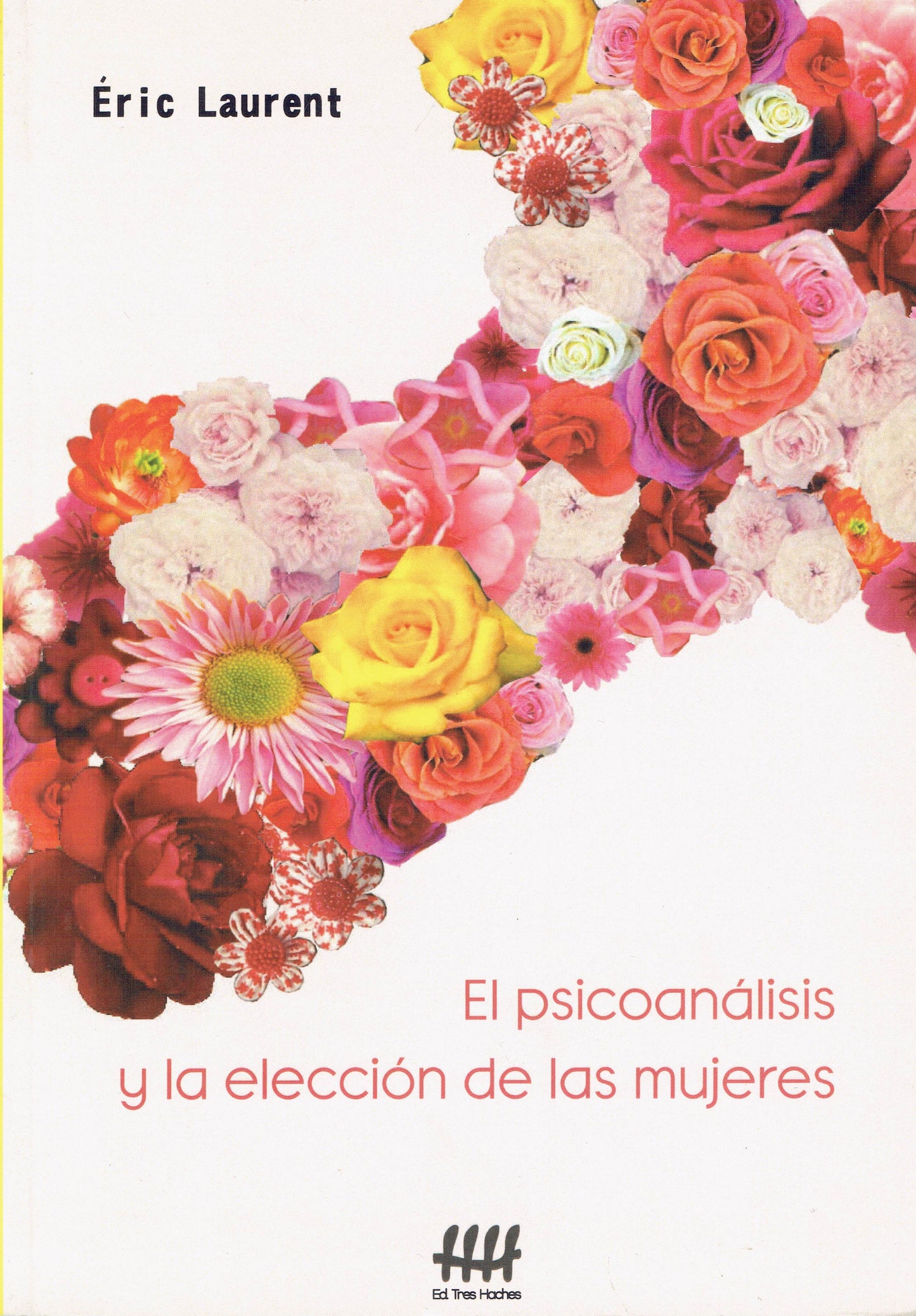 EL PSICOANÁLISIS Y LA ELECCIÓN DE LAS MUJERES.