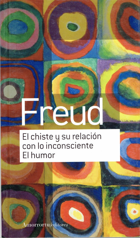 EL CHISTE Y SU RELACIÓN CON LO INCONSCIENTE. EL HUMOR.