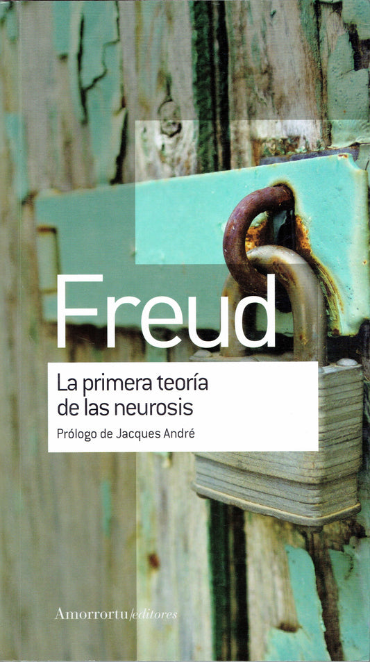 LA PRIMERA TEORÍA DE LAS NEUROSIS.