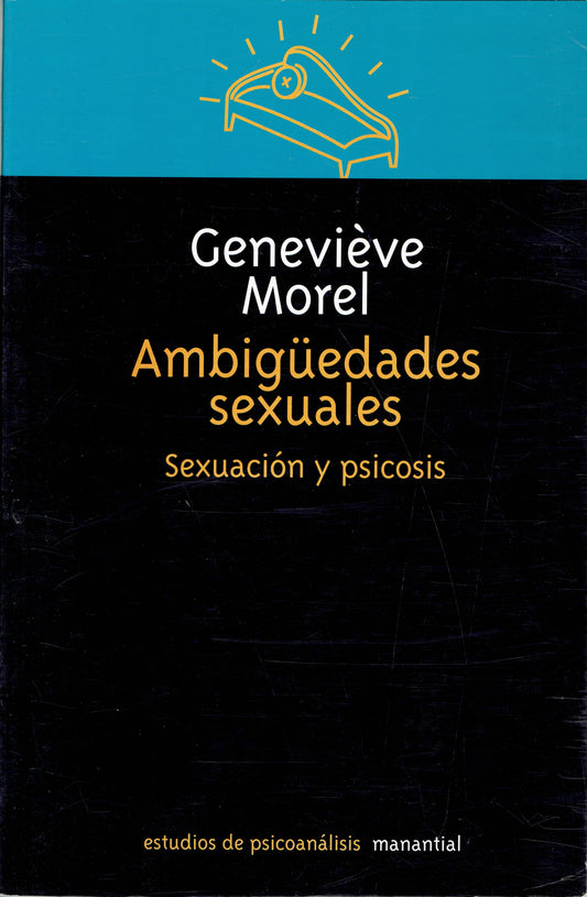 AMBIGÜEDADES SEXUALES. SEXUACIÓN Y PSICOSIS.