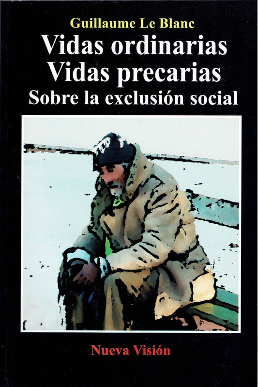 VIDAS ORDINARIAS. VIDAS PRECARIAS.