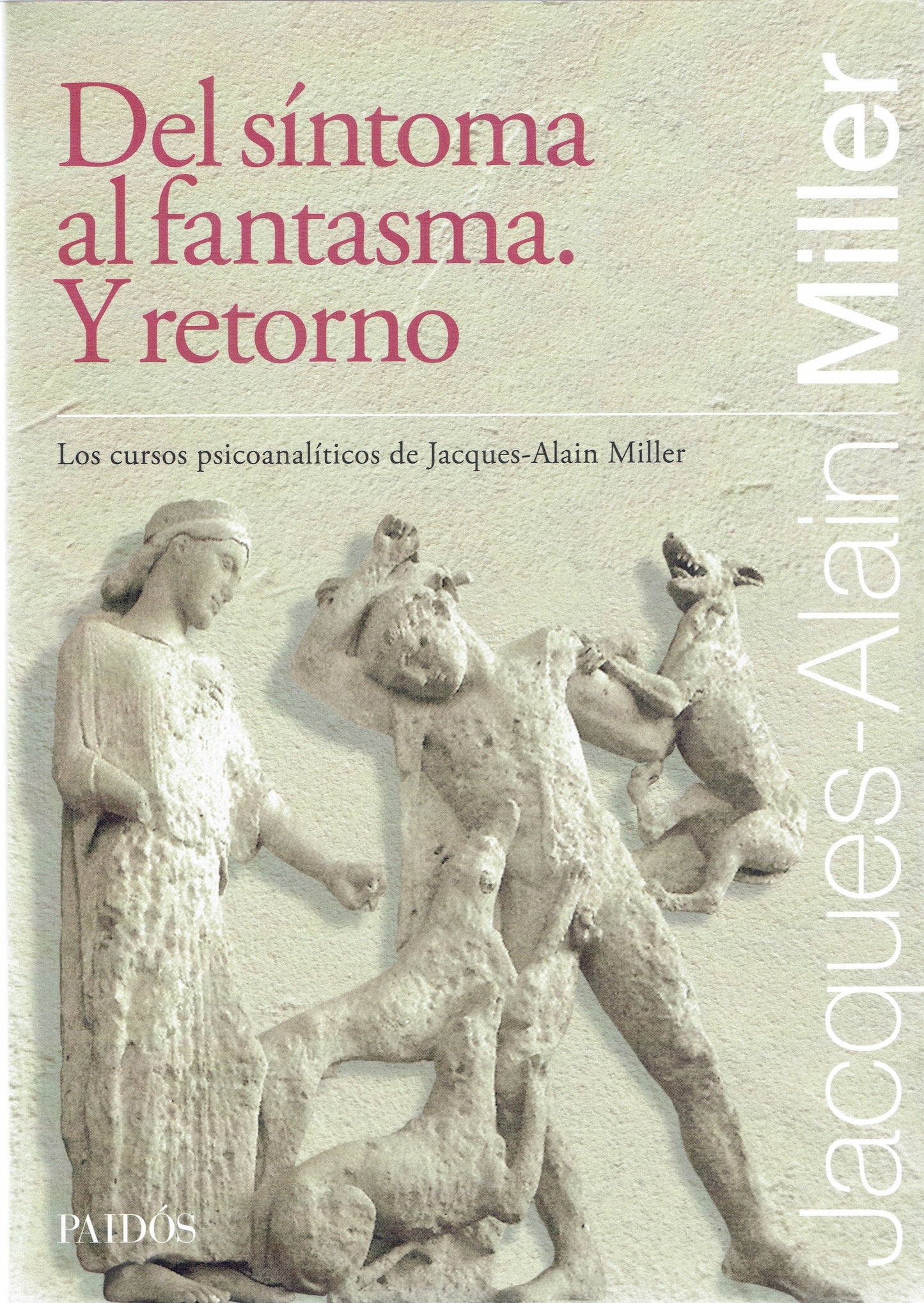 DEL SÍNTOMA AL FANTASMA. Y RETORNO.