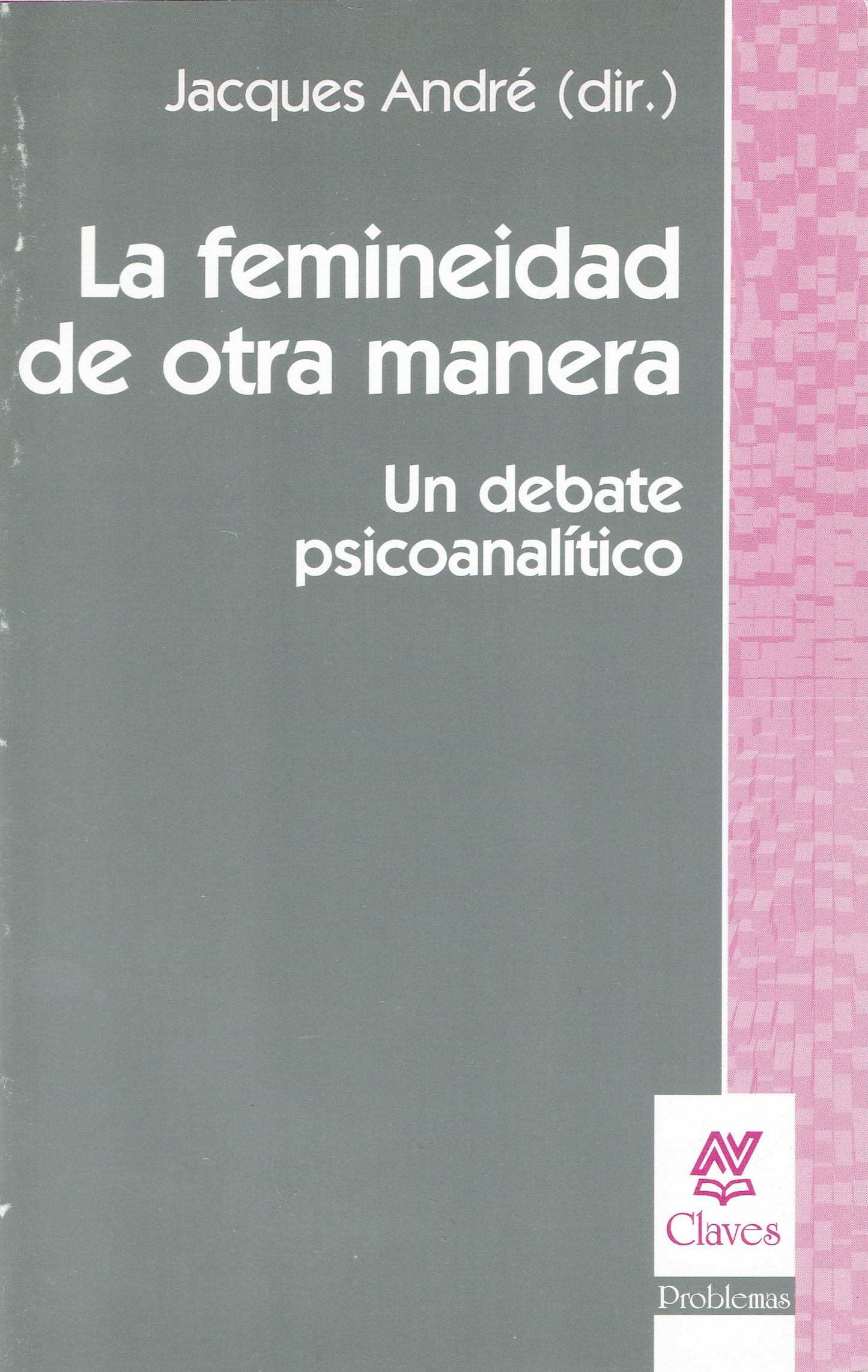 LA FEMINEIDAD DE OTRA MANERA. UN DEBATE PSICOANALÍTICO