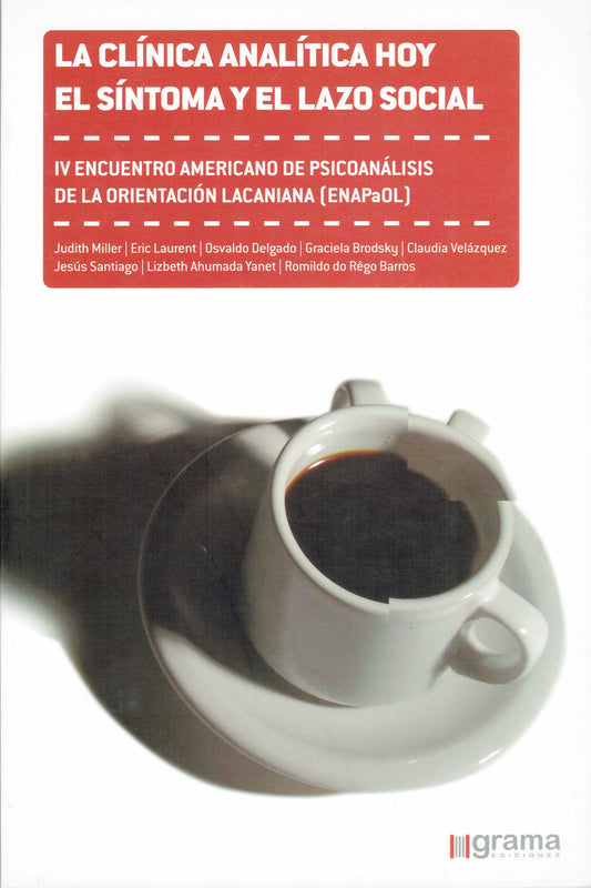 LA CLÍNICA ANALÍTICA HOY. EL SÍNTOMA Y EL LAZO SOCIAL.