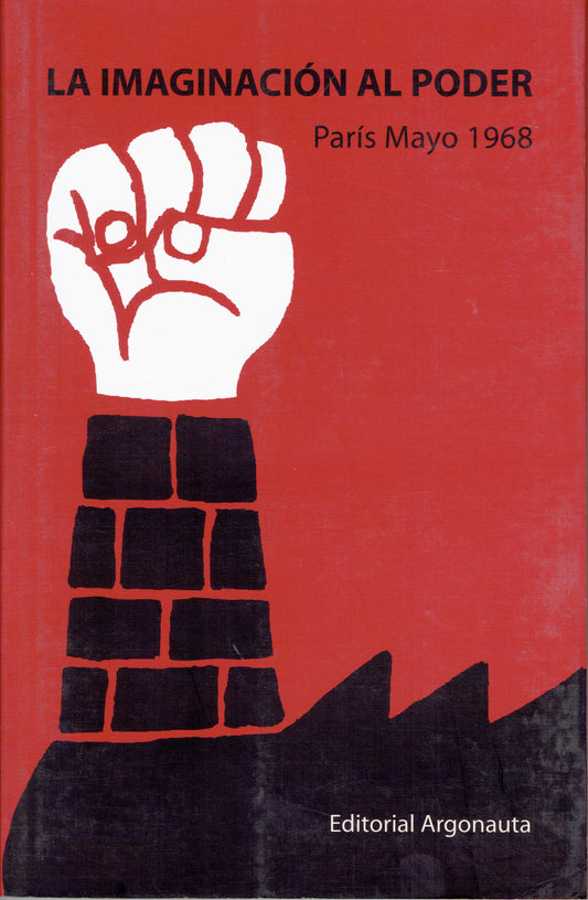 LA IMAGINACIÓN AL PODER. PARIS MAYO 1968