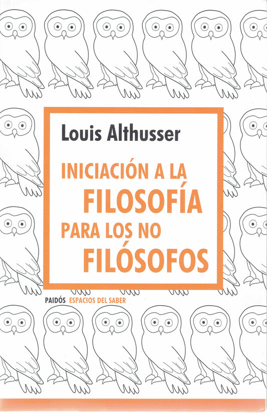 INICIACIÓN A LA FILOSOFÍA PARA LOS NO FILÓSOFOS.