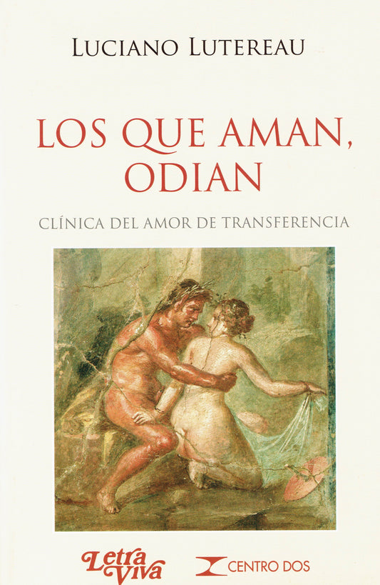 LOS QUE AMAN ODIAN. CLÍNICA DEL AMOR DE TRANSFERENCIA