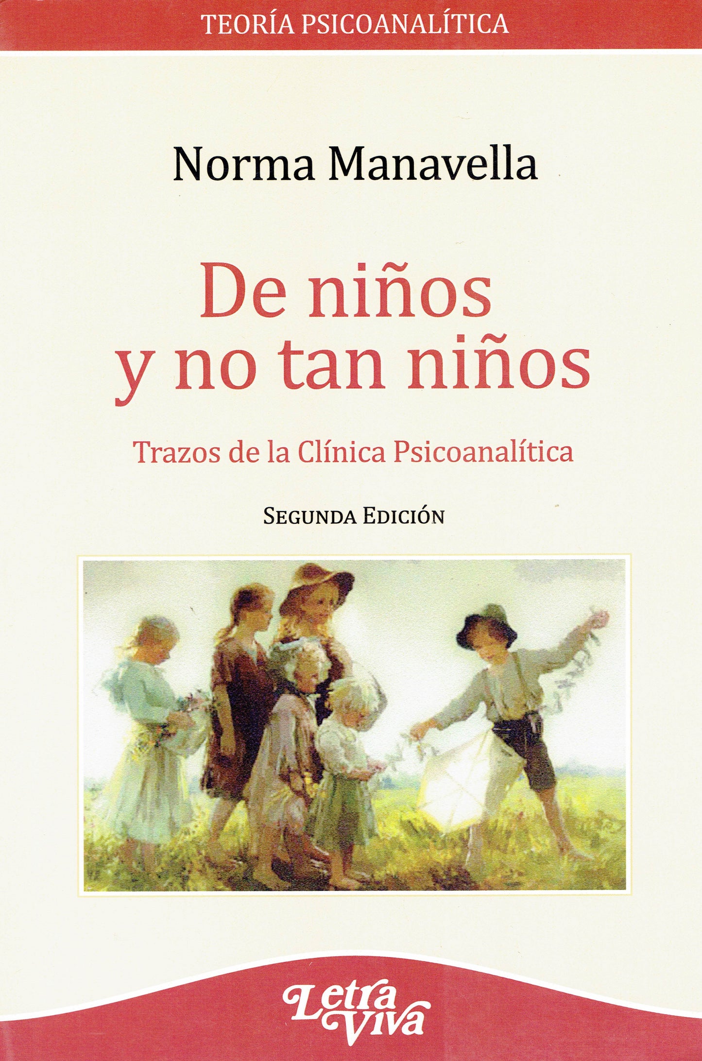 DE NIÑOS Y NO TAN NIÑOS. TRAZOS DE LA CLÍNICA PSICOANALÍTICA.