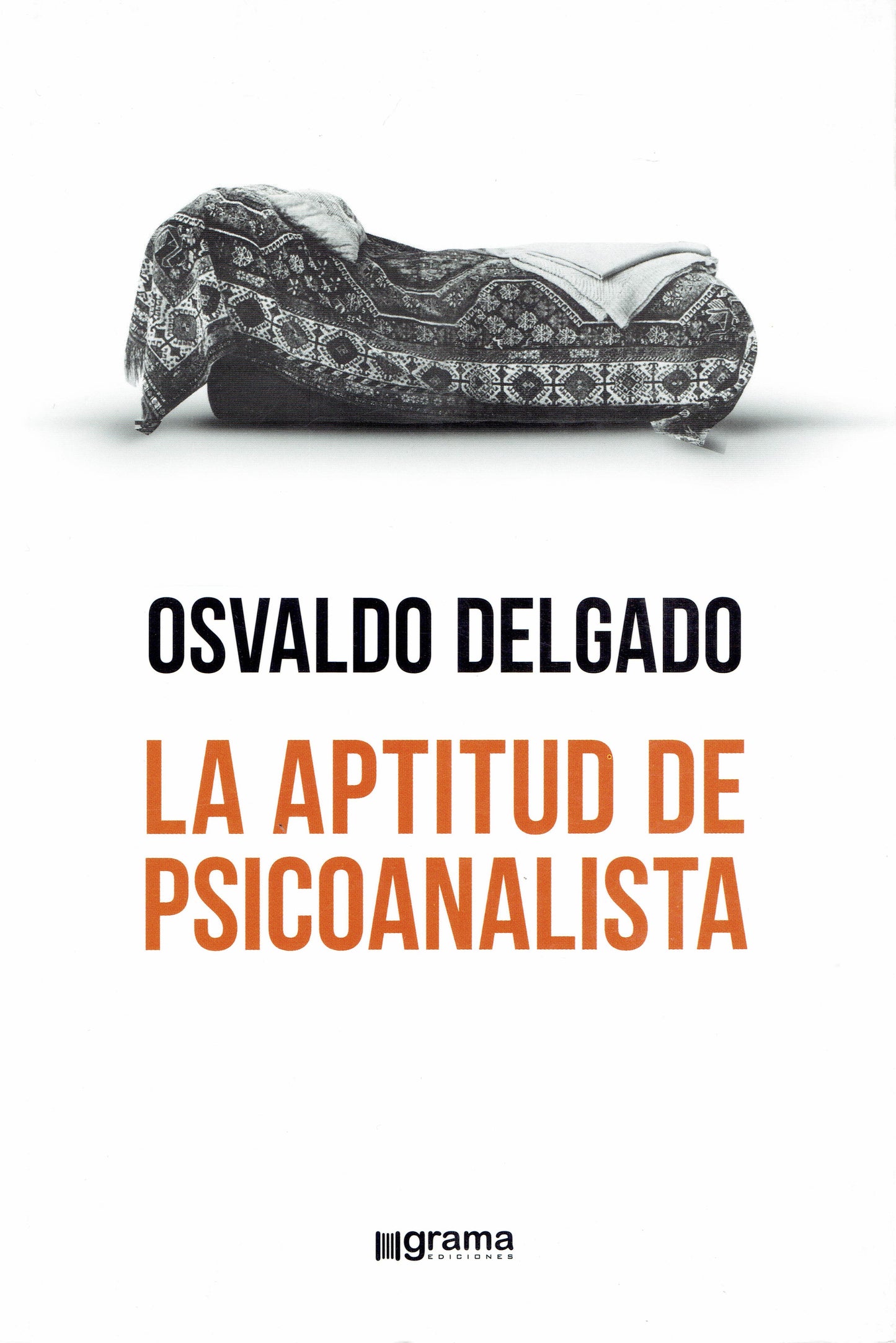 LA APTITUD DEL PSICOANALISTA.