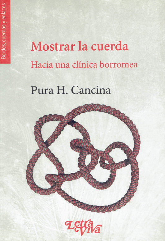 MOSTRAR LA CUERDA. HACIA UNA CLÍNICA BORROMEA.