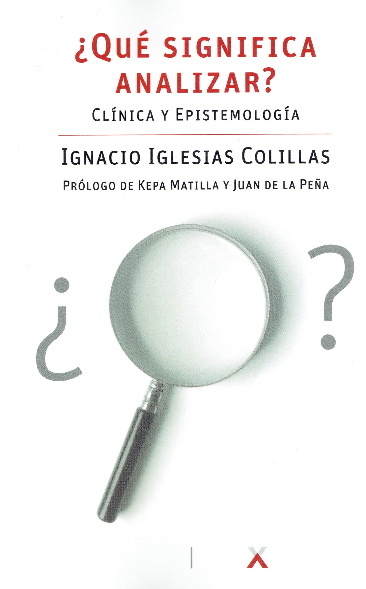 ¿QUÉ SIGNIFICA ANALIZAR? CLÍNICA Y EPISTEMOLOGÍA