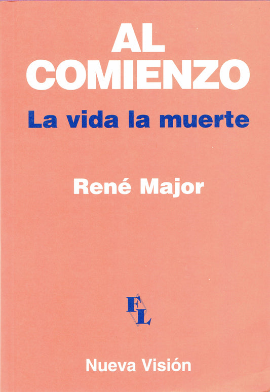 AL COMIENZO. LA VIDA LA MUERTE.