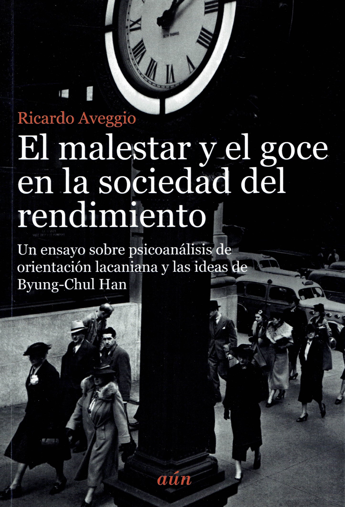 EL MALESTAR Y EL GOCE EN LA SOCIEDAD DEL RENDIMIENTO