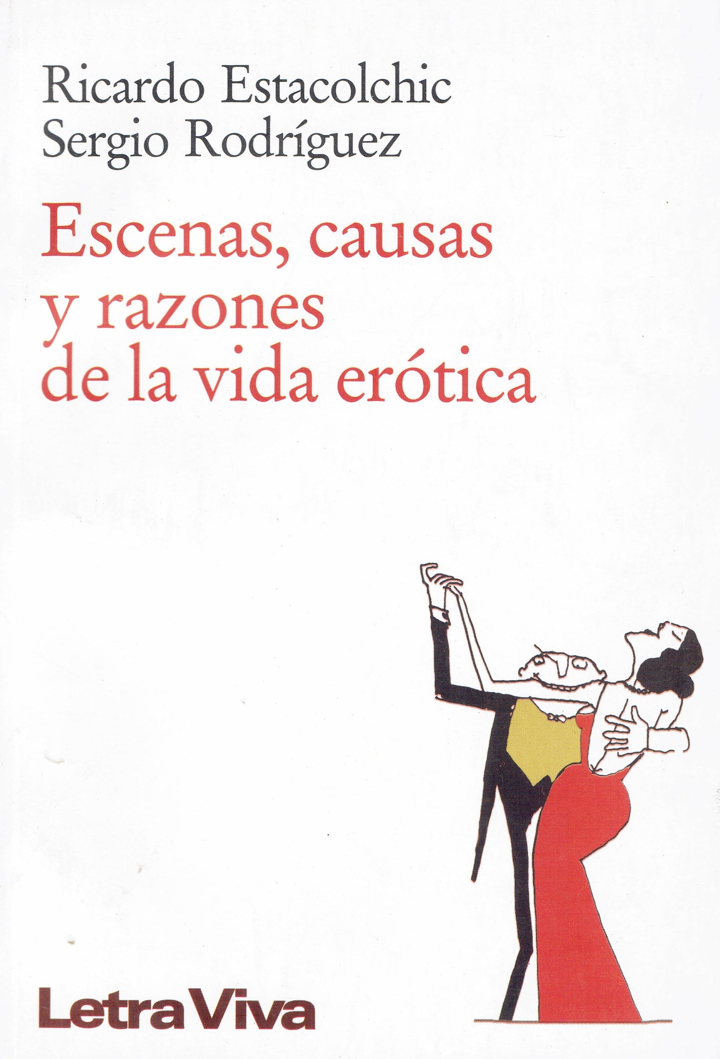 ESCENAS, CAUSAS Y RAZONES DE LA VIDA ERÓTICA.