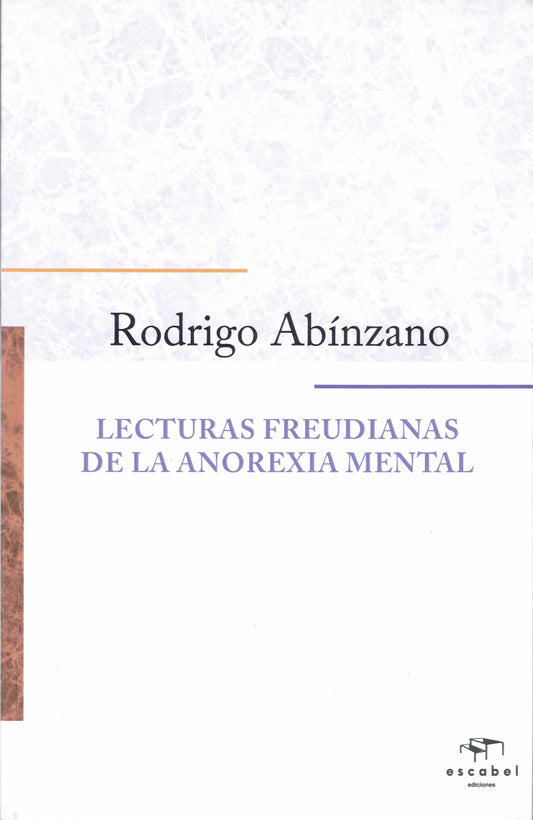 LECTURAS FREUDIANAS DE LA ANOREXIA MENTAL.