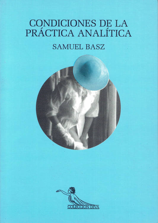 CONDICIONES DE LA PRÁCTICA ANALÍTICA.