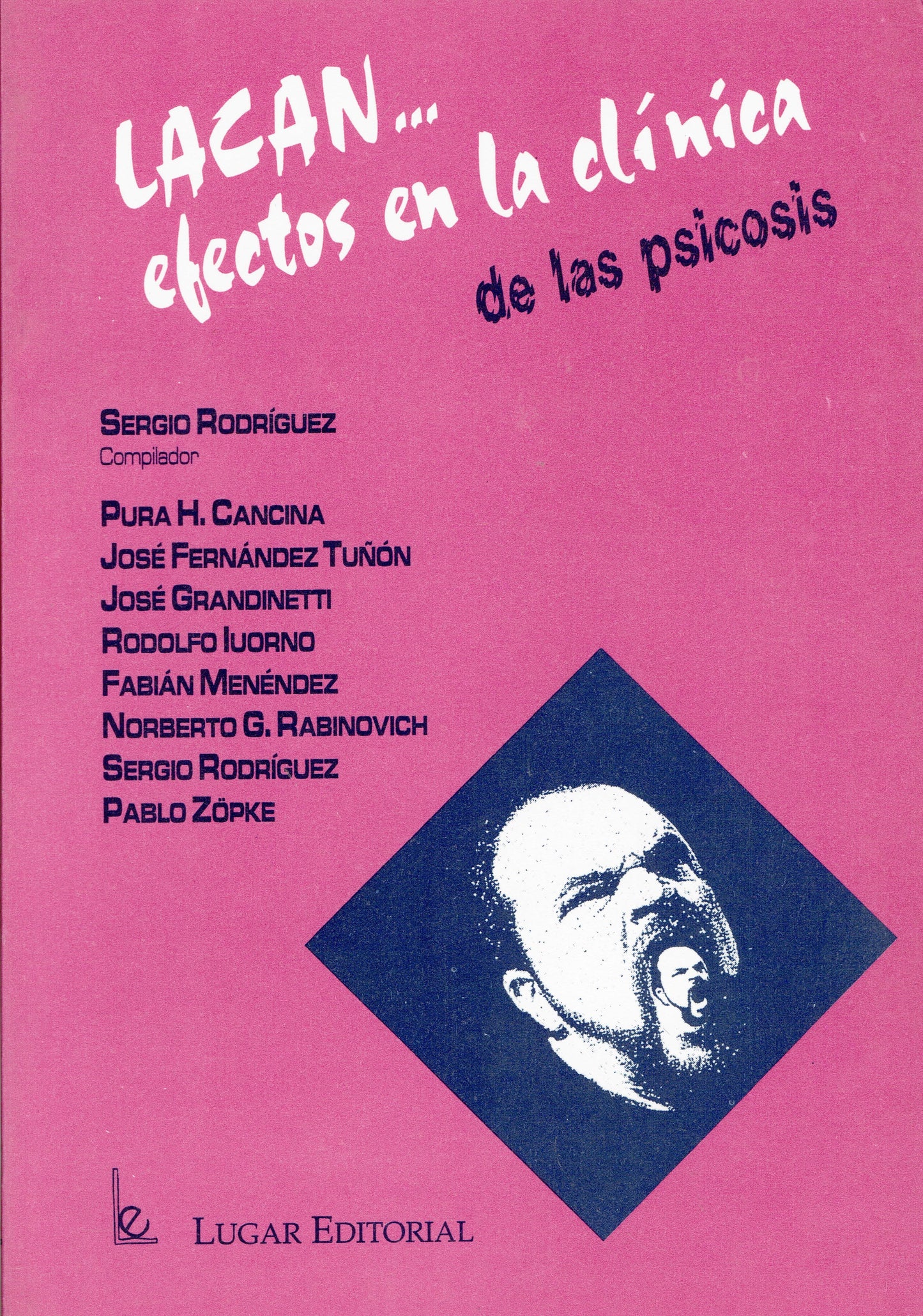 LACAN… EFECTOS EN LA CLÍNICA DE LA PSICOSIS.