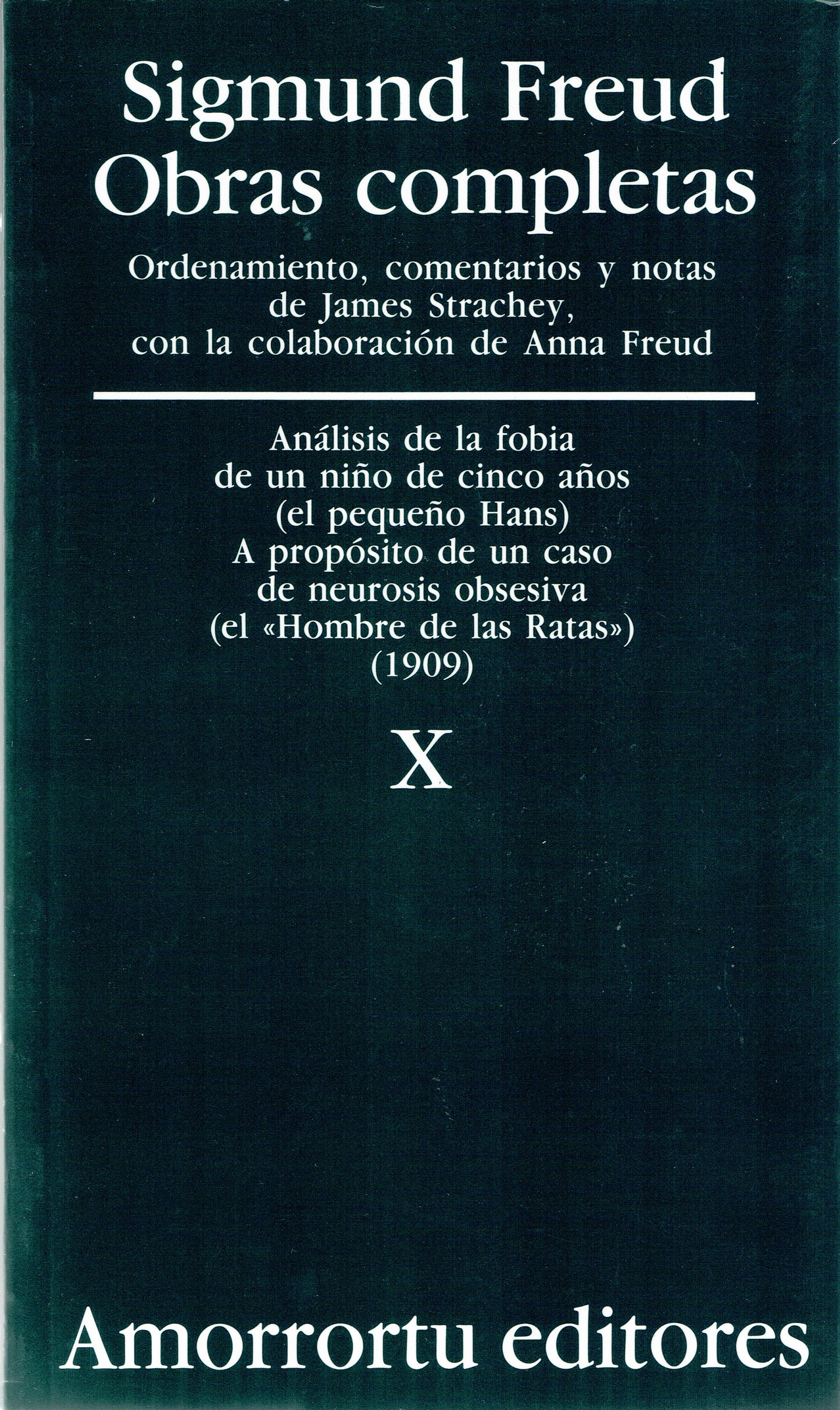 OBRAS COMPLETAS. SIGMUND FREUD: VOL X «Análisis de la fobia de un niño de cinco años»