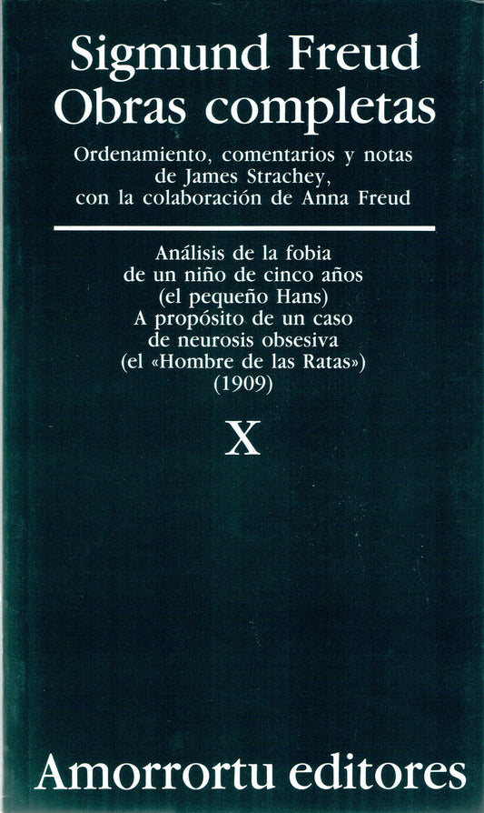 OBRAS COMPLETAS. SIGMUND FREUD: VOL X «Análisis de la fobia de un niño de cinco años»