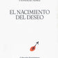 EL NACIMIENTO DEL DESEO