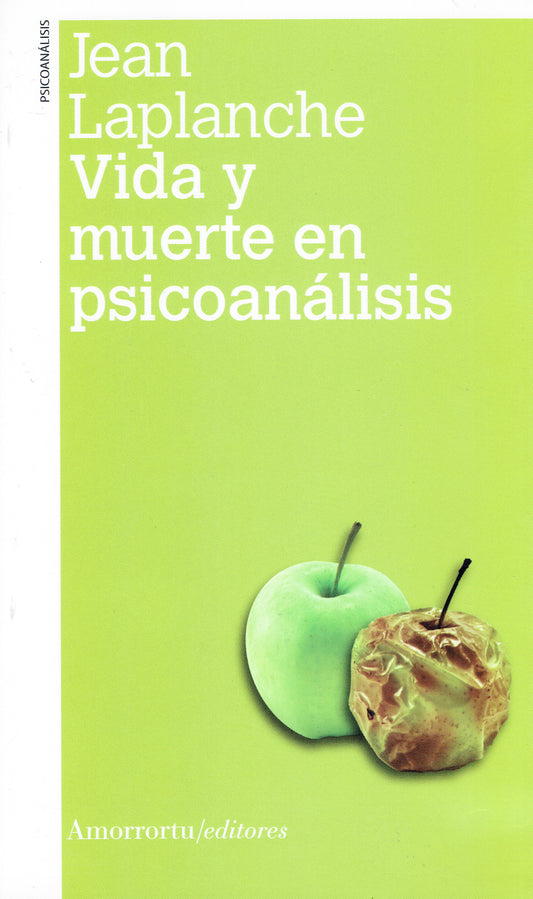 VIDA Y MUERTE EN PSICOANÁLISIS.