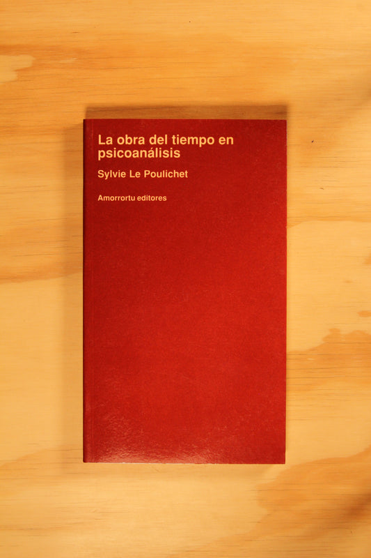 LA OBRA DEL TIEMPO EN PSICOANÁLISIS.