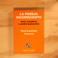 LA PAREJA INCONSCIENTE: AMOR FREUDIANO Y PASIÓN POSTCORTÉS
