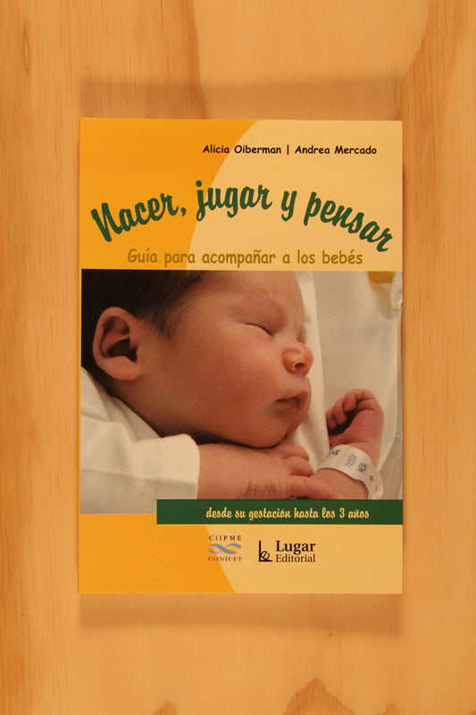 NACER, JUGAR Y PENSAR.
