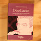 OTRO LACAN: ESTUDIO CRÍTICO SOBRE LOS FUNDAMENTOS DEL PSICOANÁLISIS LACANIANO.