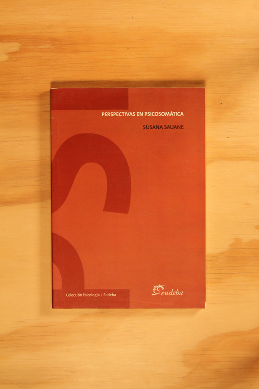 PERSPECTIVAS EN PSICOSOMÁTICA.