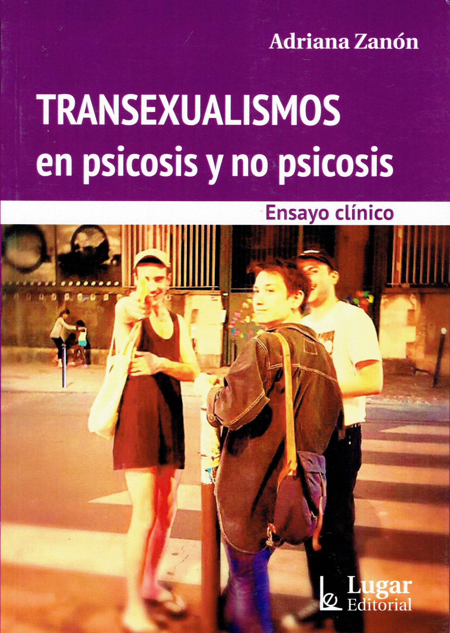 TRANSEXUALISMOS EN PSICOSIS Y NO PSICOSIS.